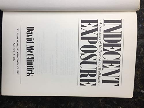 Indecent Exposure: A True Story of Hollywood and Wall Street