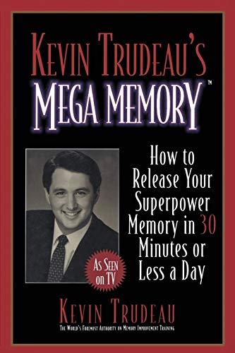 Kevin Trudeau's Mega Memory: How to Release Your Superpower Memory