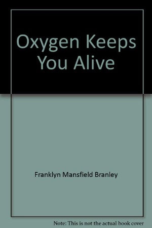 Oxygen Keeps You Alive