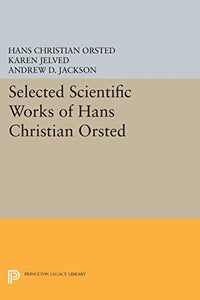 Selected Scientific Works of Hans Christian Ørsted 