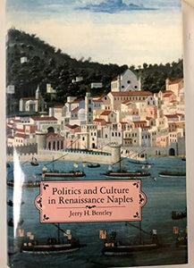 Politics and Culture in Renaissance Naples 