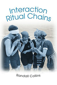 Interaction Ritual Chains 