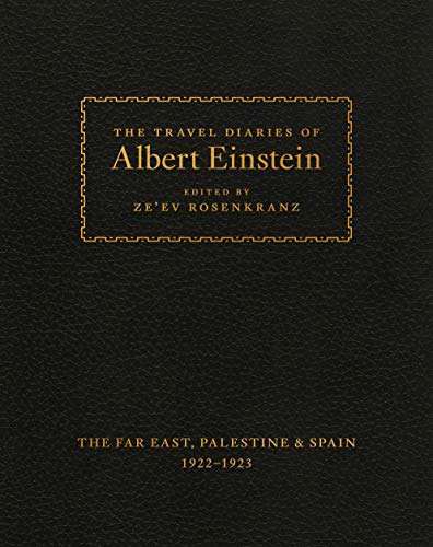 The Travel Diaries of Albert Einstein