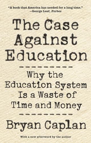 The Case against Education