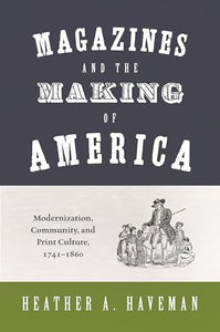 Magazines and the Making of America 