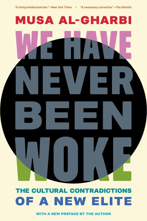 We Have Never Been Woke