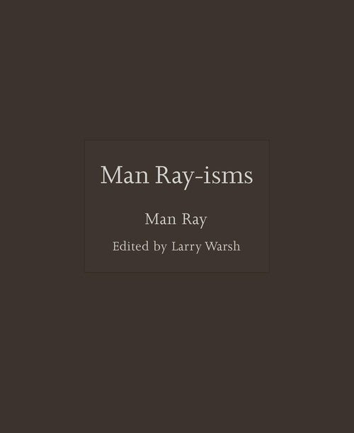 Man Ray-isms