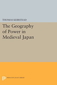 The Geography of Power in Medieval Japan 