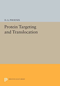 Protein Targeting and Translocation 