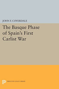 The Basque Phase of Spain's First Carlist War 