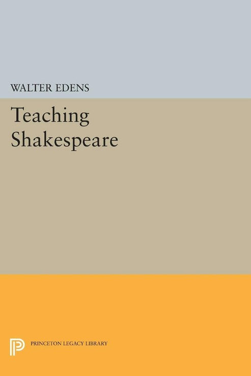 Teaching Shakespeare By Walter E Edens
