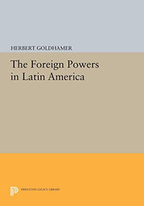 The Foreign Powers in Latin America 