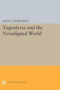 Yugoslavia and the Nonaligned World 