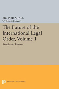 The Future of the International Legal Order, Volume 1 