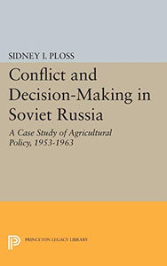 Conflict and Decision-Making in Soviet Russia 