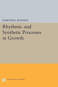 Rhythmic and Synthetic Processes in Growth 