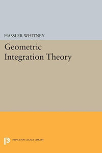 Geometric Integration Theory 