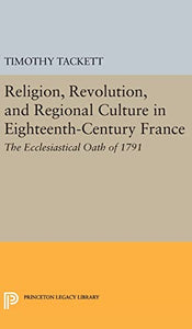 Religion, Revolution, and Regional Culture in Eighteenth-Century France 
