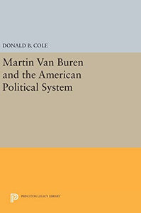 Martin van Buren and the American Political System 
