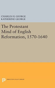 Protestant Mind of English Reformation, 1570-1640 