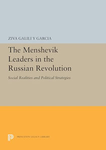 The Menshevik Leaders in the Russian Revolution 