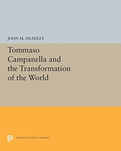 Tommaso Campanella and the Transformation of the World 