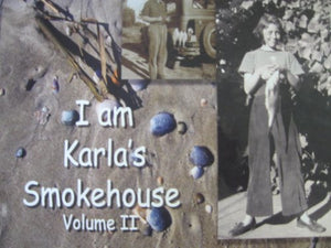 I AM KARLA'S SMOKEHOUSE VOLUME II by Karla Steinhauser (1982-01-01)