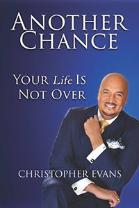 Another Chance: Your Life Is Not Over 
