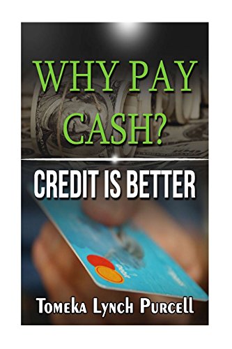 Why Pay Cash Credit Is Better