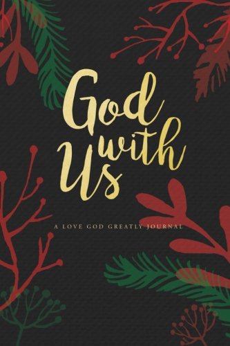 God With Us: A Love God Greatly Advent Study Journal cover