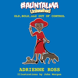 #AuntAlma Unleashed