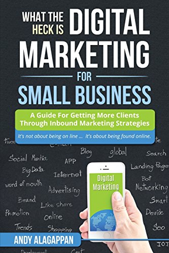 What The Heck Is Digital Marketing For Small Business