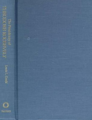 The Presidency of Theodore Roosevelt