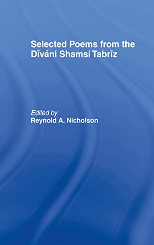Selected Poems from the Divani Shamsi Tabriz
