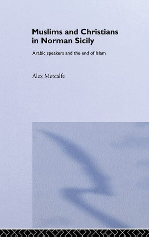 Muslims and Christians in Norman Sicily