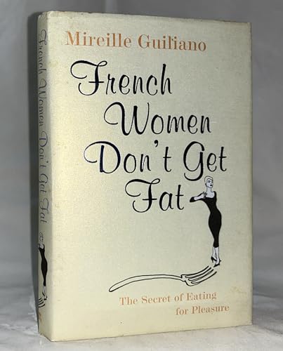 French Women Don't Get Fat