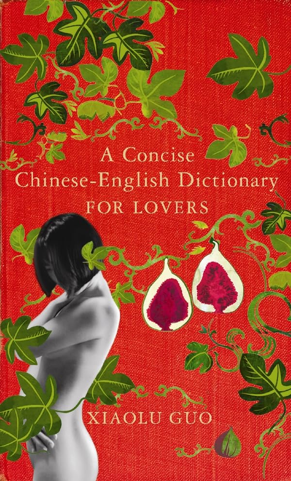 A Concise Chinese-English Dictionary for Lovers, A