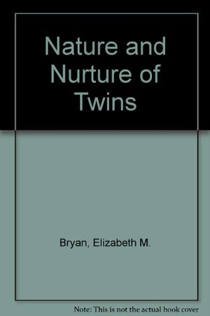 Nature and Nurture of Twins