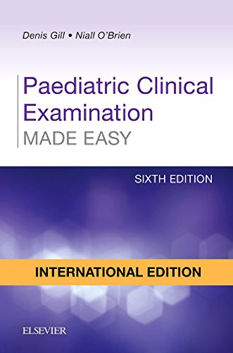 Paediatric Clinical Examination Made Easy, International Edition