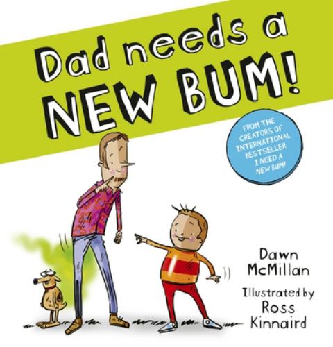 Dad Needs a New Bum!