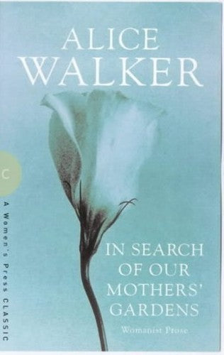In Search of Our Mother's Gardens