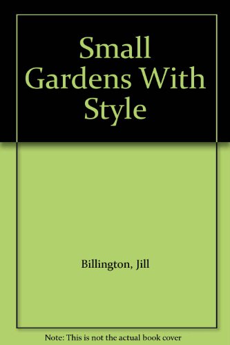 Small Gardens with Style