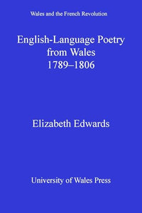 English-language Poetry from Wales 1789-1806 