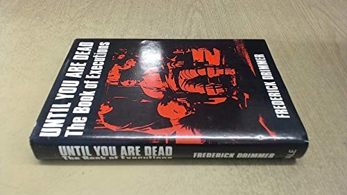 Until You are Dead
