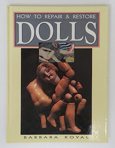 How to Repair and Restore Dolls