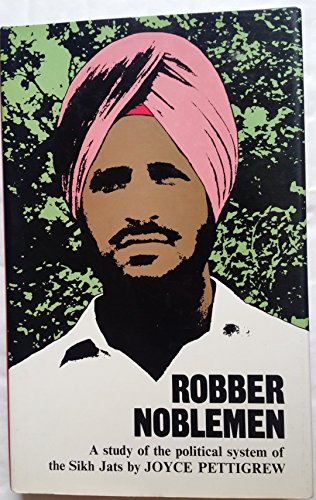 Robber Noblemen: Study of the Political System of the Sikh Jats (Inter