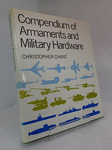A Compendium of Armaments and Military Hardware 