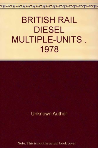 BRITISH RAIL DIESEL MULTIPLE-UNITS . 1978 cover