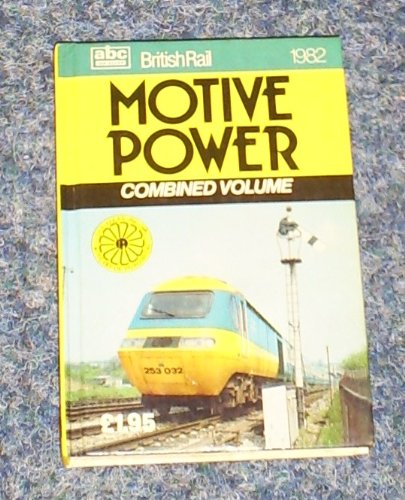 A. B. C. British Rail Motive Power 1982