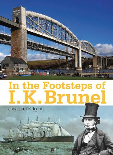 In the Footsteps of I. K. Brunel